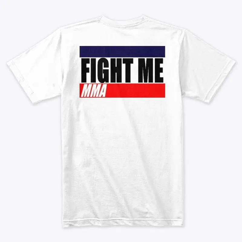 Fight Me Official T shirt